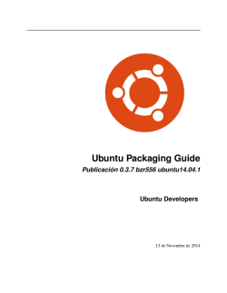Ubuntu Packaging Guide Publicaci&oacute;n 0.3.7 bzr553 ubuntu14.04.1