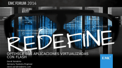 OPTIMICE SUS APLICACIONES VIRTUALIZADAS CON FLASH - EMC.com
