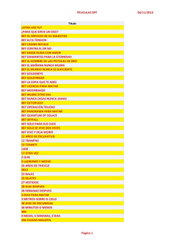 04/11/2014 PELICULAS DPF P&aacute;gina 1 Titulo &iquest;OTRA VEZ TU