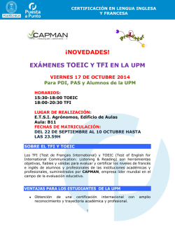 &iexcl;NOVEDADES! EX&Aacute;MENES TOEIC Y TFI EN LA UPM