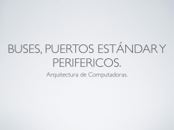 Puertos y Buses. Arquitectura de Computadoras