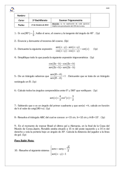 1&ordm; Bachillerato Examen Trigonometr&iacute;a 1.- Si , hallar el seno, el