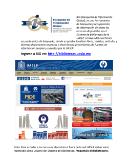 Ingrese a BiG en: http://bibliotecas.uaslp.mx - Sistema de Bibliotecas