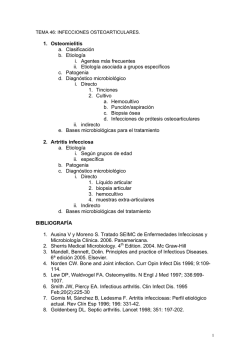 1. Osteomielitis a. Clasificaci&oacute;n b. Etiolog&iacute;a i. Agentes m&aacute;s