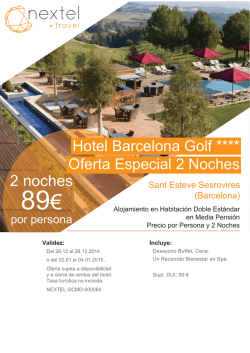(Sant Esteve Sesrovires-Barcelona) - Oferta Especial 2 Noches