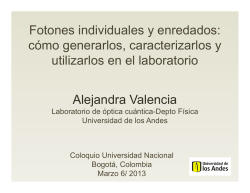 Fotones individuales y enredados: c&oacute;mo generarlos, caracterizarlos