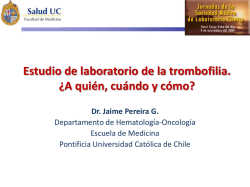 Estudio de laboratorio de la trombofilia. &iquest;A qui&eacute;n, cu&aacute;ndo y c&oacute;mo?