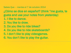 &iquest;C&oacute;mo se dice en espa&ntilde;ol? (think &ldquo;me gusta, te gusta and use your