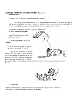 &iquest;C&Oacute;MO SE APRENDE A SER DOCENTE?. ELSA GATTI El tema de