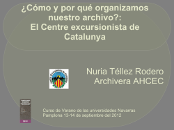 &iquest;C&oacute;mo y por qu&eacute; organizamos nuestro archivo?: El Centre - Dadun