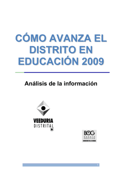 C&Oacute;MO AVANZA EL DISTRITO EN EDUCACI&Oacute;N 2009 - Veedur&iacute;a