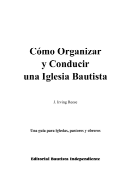 C&oacute;mo Organizar y Conducir una Iglesia Bautista