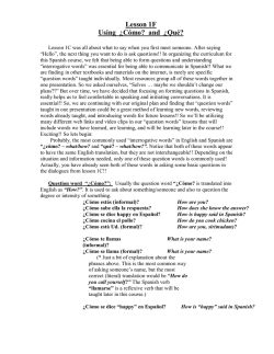 Lesson 1F Using &iquest;C&oacute;mo? and &iquest;Qu&eacute;?