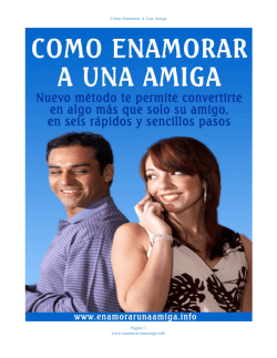 C&oacute;mo Enamorar A Una Amiga P&aacute;gina 1 www.enamorarunaamiga.info