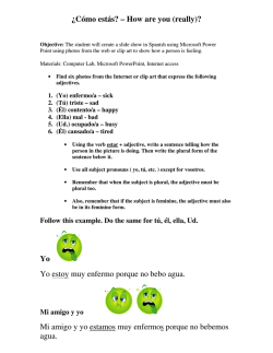 &iquest;C&oacute;mo est&aacute;s? &ndash; How are you (really)? Yo Yo estoy muy enfermo