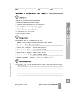 Unidad Etapa M&aacute;s pr&aacute;ctica &iquest;C&oacute;mo es? Los gemelos Unos