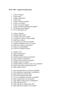 SPAN 1001 - Sample Oral Questions 1. &iquest;C&oacute;mo te llamas? 2. &iquest;C&oacute;mo