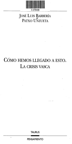C&Oacute;MO HEMOS LLEGADO A ESTO, LA CRISIS VASCA