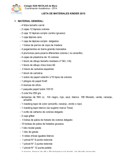 LISTA DE MATERIALES KINDER 2015 1. MATERIAL GENERAL: