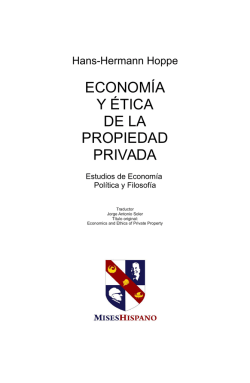 ECONOM&Iacute;A Y &Eacute;TICA DE LA PROPIEDAD PRIVADA - Mises Hispano
