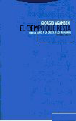 El tiempo que resta. Comentario a la carta a los Romanos