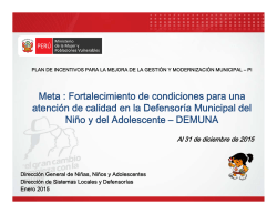 Meta : Fortalecimiento de condiciones para una atenci&oacute;n de calidad