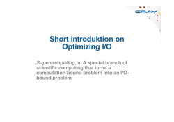 Short introduktion on Optimizing I/O