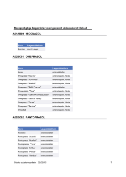 Receptpligtige l&aelig;gemidler med generelt uklausuleret tilskud