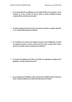 RESOLUCI&Oacute;N DE PROBLEMAS Operaciones en INDICADO. 1. En