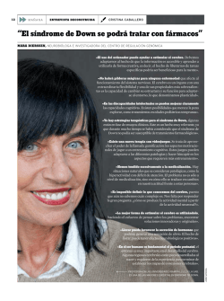 &ldquo;El s&iacute;ndrome de Down se podr&aacute; tratar con f&aacute;rmacos&rdquo;