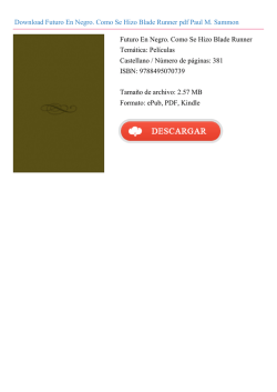 Futuro En Negro. Como Se Hizo Blade Runner
