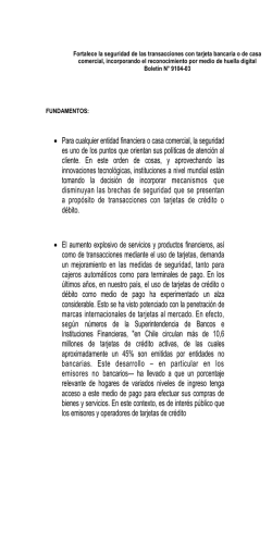 &bull; Para cualquier entidad financiera o casa comercial, la seguridad