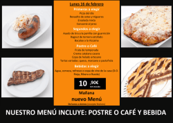 NUESTRO MEN&Uacute; INCLUYE: POSTRE O CAF&Eacute; Y BEBIDA