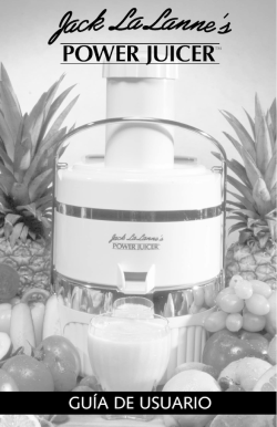 GU&Iacute;A DE USUARIO - Jack LaLanne`s Power Juicer