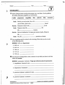 8 Sonia y Patricia tienen mucha prisa porque van a una fiesta. Usa