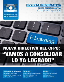 A&ntilde;o 21 | N&deg;197 | Agosto 2015 - Sociedad Chilena de Oftalmolog&iacute;a
