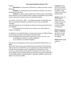 Movimiento Rectil&iacute;neo Uniforme (MRU) Veamos: Movimiento: Un