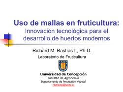 &ldquo;Uso de mallas en fruticultura&rdquo;, Dr. Richard Bast&iacute;as