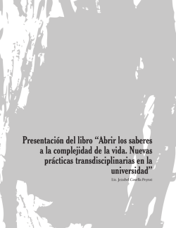 Abrir los saberes a la complejidad de la vida. Nuevas pr&aacute;cticas