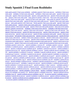 Study Spanish 2 Final Exam Realidades