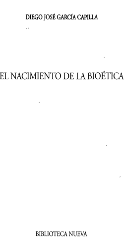 EL NACIMIENTO DE LA BIO&Eacute;TICA
