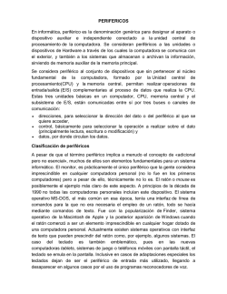 PERIFERICOS En inform&aacute;tica, perif&eacute;rico es la denominaci&oacute;n