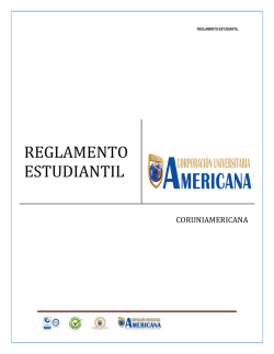 REGLAMENTO ESTUDIANTIL - Corporaci&oacute;n Universitaria Americana