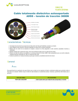 Cable totalmente diel&eacute;ctrico autosoportado ADSS &ndash; tensi&oacute;n de