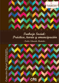 Trabajo Social: teor&iacute;a, pr&aacute;ctica y emancipaci&oacute;n.