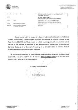 o Siendo preciso cubrir un puesto de trabajo en la Entidad