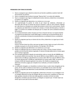 PROBLEMAS CON TOMA DE DECISI&Oacute;N 1. Hacer un