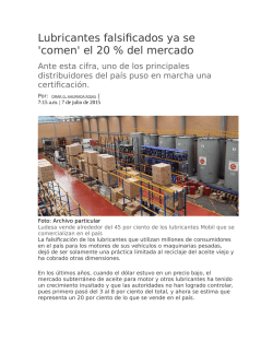 Lubricantes falsificados ya se `comen` el 20 % del mercado