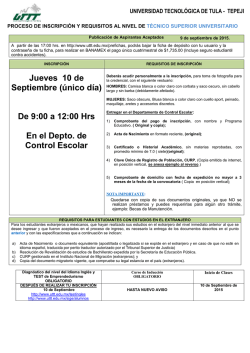 De 9:00 a 12:00 Hrs En el Depto. de Control Escolar