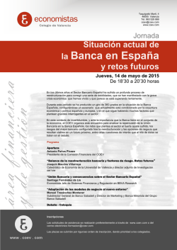 Situaci&oacute;n actual de la Banca en Espa&ntilde;a y retos futuros Jueves, 14